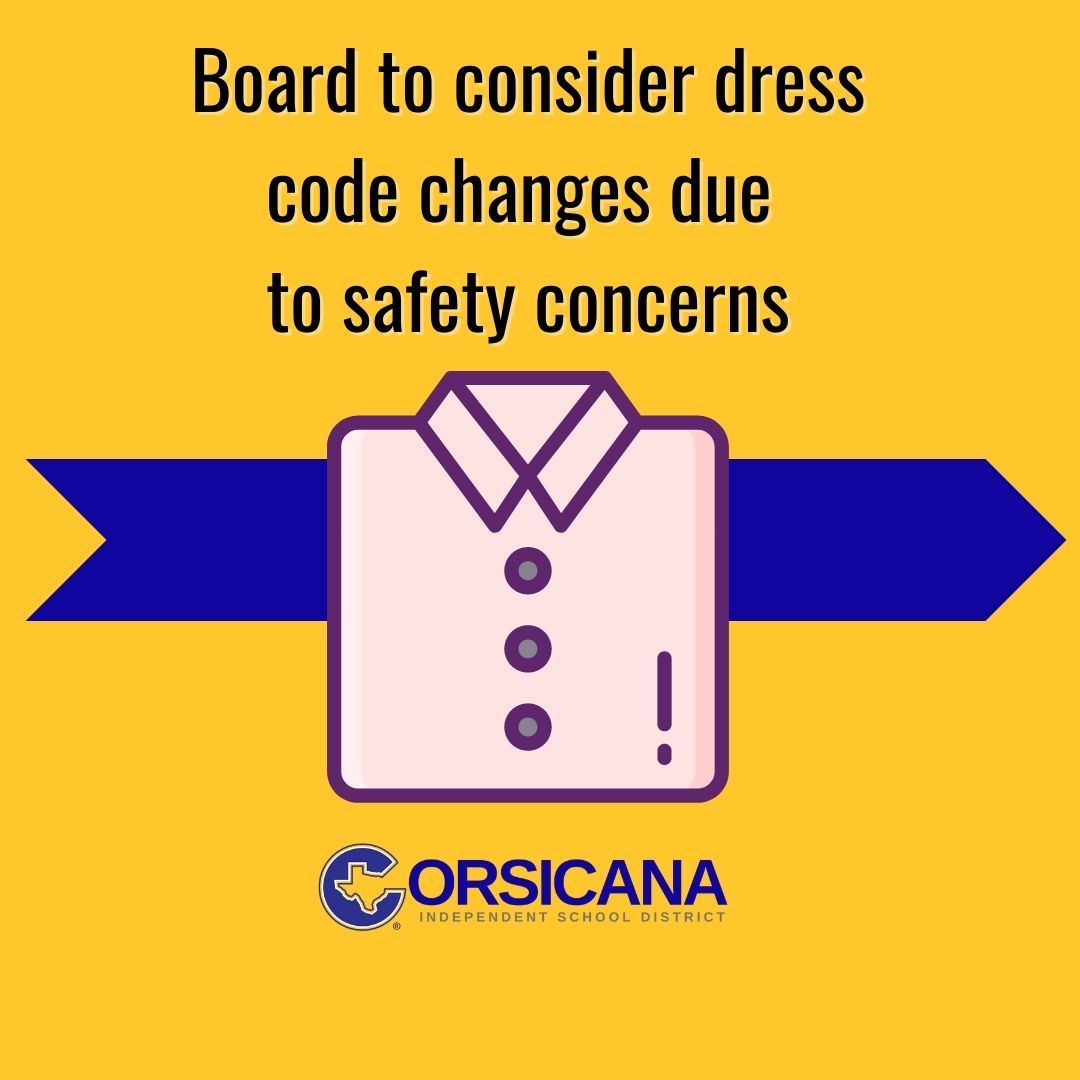  Due to Safety Concerns Corsicana ISD to Consider Dress Code Changes 